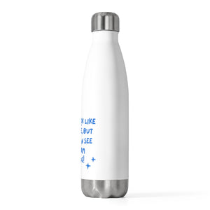 Working From Home Message to Family: 20oz Insulated Bottle